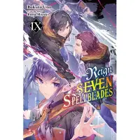 Yen Press Reign of the Seven Spellblades, Vol. 9 (light novel)