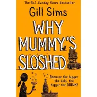 Why Mummys Sloshed: The Bigger the Kids, the Bigger the Drink