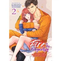 Seven Seas Entertainment Fire in His Fingertips: A Flirty Fireman Ravishes Me with His Smoldering Gaze Vol. 2