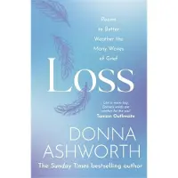 Loss: Poems to better weather the many waves of grief