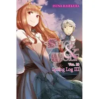 Hasekura, Isuna Spice and Wolf, Vol. 20 (Light Novel): Spring Log III
