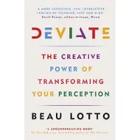Deviate: The Creative Power of Transforming Your Perception