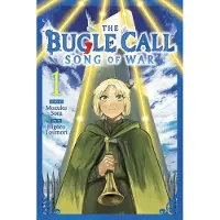 Viz Media, Subs. of Shogakukan Inc The Bugle Call: Song of War, Vol. 1