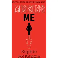 Sophie McKenzie Missing Me
