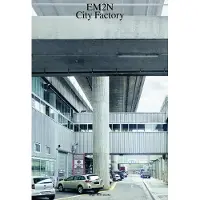 EM2N-City Factory: Advocating for a City of Tolerant Co-Existence