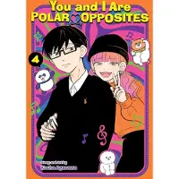 Viz Media, Subs. of Shogakukan Inc You and I Are Polar Opposites, Vol. 4