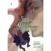 Viz Media, Subs. of Shogakukan Inc Steel of the Celestial Shadows, Vol. 5