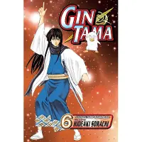 VIZ Media LLC Gin Tama, Vol. 6