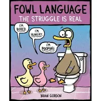 Fowl Language: The Struggle Is Real