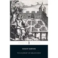 The Anatomy of Melancholy
