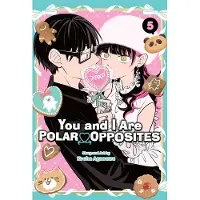 Viz Media, Subs. of Shogakukan Inc You and I Are Polar Opposites, Vol. 5