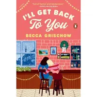 Ill Get Back to You: A Novel