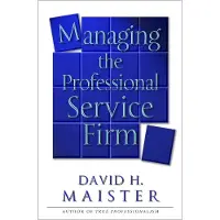 Managing The Professional Service Firm