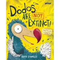 Paddy Donnelly Dodos Are Not Extinct!