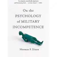 BASIC BOOKS On the Psychology of Military Incompetence