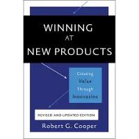 BASIC BOOKS Winning at New Products, 5th Edition: Creating Value Through Innovation