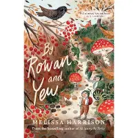 Melissa Harrison By Rowan and Yew