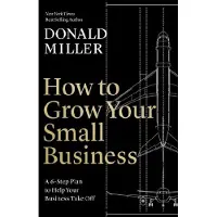 How to Grow Your Small Business: A 6-Step Plan to Help Your Business Take Off