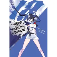 Yen Press Is It Wrong to Try to Pick Up Girls in a Dungeon?, Vol. 18 (Light Novel)
