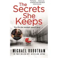 The Secrets She Keeps: The life she wanted wasn't hers
