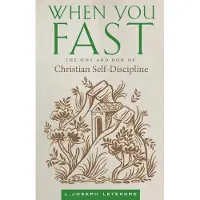 Ancient Faith Publishing When You Fast: The Why and How of Christian Self-Discipline