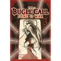 Viz Media, Subs. of Shogakukan Inc The Bugle Call: Song of War, Vol. 3
