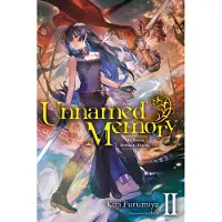 Little, Brown and Company Unnamed Memory, Vol. 2 (Light Novel): The Queen Without a Throne Volume 2
