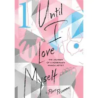 Viz Media, Subs. of Shogakukan Inc Until I Love Myself, Vol. 1