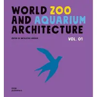 DOM PUBLISHERS World¿Zoo and¿Aquarium Architecture Vol. 01
