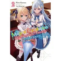 Little, Brown and Company The Magical Revolution of the Reincarnated Princess and the Genius Young Lady, Vol. 2 (Novel): Volume 2