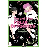 Viz Media, Subs. of Shogakukan Inc You and I Are Polar Opposites, Vol. 2