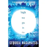 How High We Go in the Dark