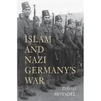 Harvard University Press Islam and Nazi Germany's War