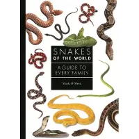 Snakes of the World: A Guide to Every Family