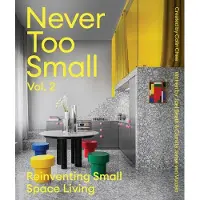 Thames & Hudson Never Too Small: Vol. 2: Reinventing Small Space Living