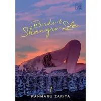 Viz Media, Subs. of Shogakukan Inc Birds of Shangri-La, Vol. 1