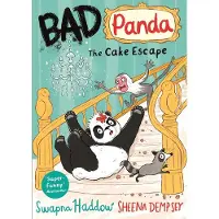 Swapna Haddow Bad Panda: The Cake Escape