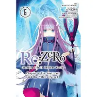 Yen Press Re:ZERO -Starting Life in Another World-, Chapter 4: The Sanctuary and the Witch of Greed, Vol. 6 (manga)