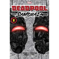 Viz Media, Subs. of Shogakukan Inc Deadpool: Samurai, Vol. 2