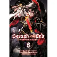 Kagami, Takaya Seraph of the End, Vol. 8: Vampire Reign