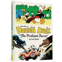 Barks, Carl Walt Disney's Donald Duck the Pixilated Parrot: The Complete Carl Barks Disney Library Vol. 9