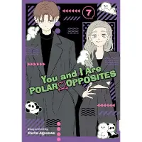 Viz Media, Subs. of Shogakukan Inc You and I Are Polar Opposites, Vol. 7