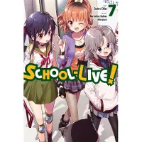 Yen Press School-Live!, Vol. 7: Volume 7