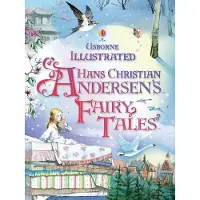 Usborne Illustrated Hans Christian Andersen's Fairy Tales