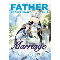 Cornerstone Father, I Dont Want This Marriage, Vol. 3
