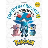 DAVID & CHARLES PokeMon Crochet Vol 2: Bring Even More Pokémon to Life with 20 Cute Crochet Patterns