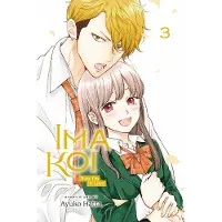 Viz Media, Subs. of Shogakukan Inc Ima Koi: Now I'm in Love, Vol. 3