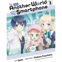 Little, Brown and Company In Another World with My Smartphone, Vol. 2 (Manga)