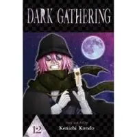 Viz Media, Subs. of Shogakukan Inc Dark Gathering, Vol. 12