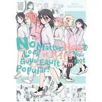 Yen Press No Matter How I Look at It, It's You Guys' Fault I'm Not Popular!, Vol. 22